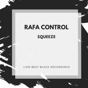 Download track Squeeze Rafa Control