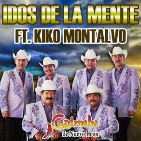 Download track Idos De La Mente (Kiko Montalvo) Cardenales De Nuevo LeónKiko Montalvo