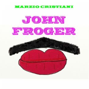 Download track Marzio Cristiani - John Froger Marzio Cristiani