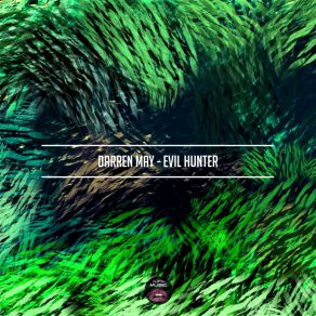 Download track Evil Hunter Darren May