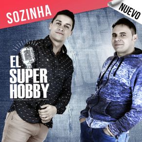 Download track Sozinha El Super Hobby