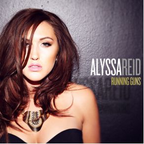 Download track Running Guns Alyssa Reid