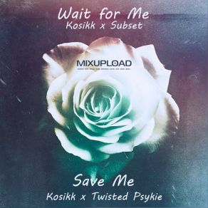 Download track Wait For Me (Original Mix) KosikkSubsets