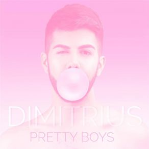 Download track Pretty Boys Dimitrius