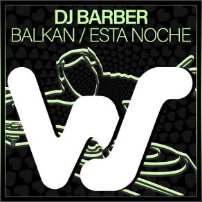 Download track Esta Noche DJ BARBER