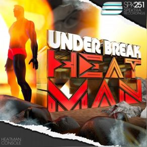 Download track HeatMan (Original Mix) Under Break