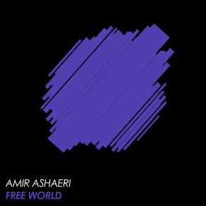 Download track Free World (Original Mix) Amir Ashaeri