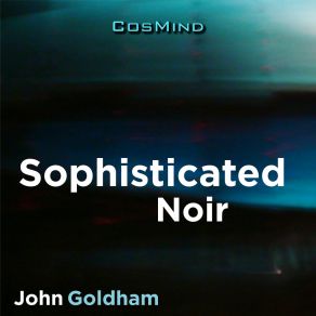 Download track Cinematic Secrets Noir John Goldham