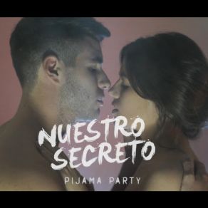 Download track Nuestro Secreto Pijama Party