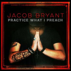 Download track Practice What I Preach Jacob Bryant