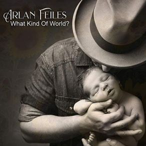 Download track What Kind Of World Arlan Feiles