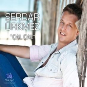 Download track Çal Çal Serdar Ürkmez