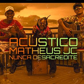 Download track Mãe Eu Não Vou Mais Roubar (Acústico) MC Matheus JC