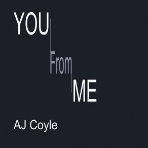 Download track You From Me AJ Coyle