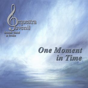 Download track One Moment In Time Orquestra Juvenil De PevidémMárcia Sousa