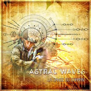 Download track La Danse Du Feu (Second Mix) Astral Waves