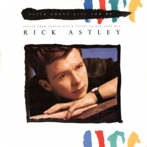 Download track Never Gonna Give You Up (Escape From Newton Mix) Rick Astley