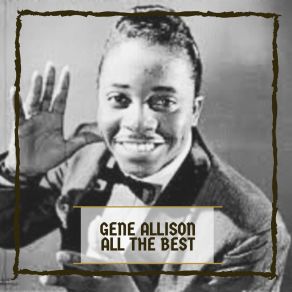 Download track Everything Will Be Alright Gene Allison