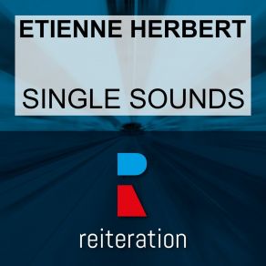 Download track The Sooner The Better Etienne Herbert