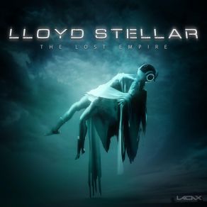 Download track The Lost Empire Lloyd Stellar