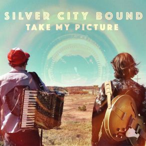 Download track Take It Slow Silver City Bound