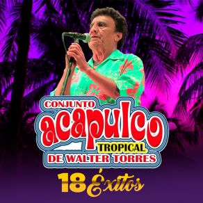 Download track Mucho Corazón (En Vivo) Conjunto Acapulco Tropical De Walter Torres