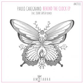 Download track Behind The Clock (Juan Sapia Remix) Paulo CarignanoJuan Sapia