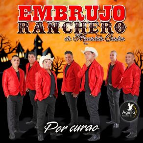 Download track Luz De Mi Vida EMBRUJO RANCHERO