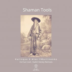 Download track Shaman Tools (Vadim Ketsky Remix) Alex Ll MartinenkoVadim Ketsky