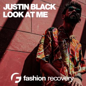 Download track Look At Me (Dub Mix) Justin Black