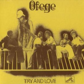 Download track Try And Love Ofege