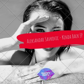 Download track Kinda (Original Mix) Aleksandar Savkovic