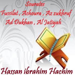 Download track Sourate Fussilat (Hafs Muratal) Hassan Ibrahim Hachim