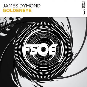 Download track Goldeneye (Original Mix) James Dymond