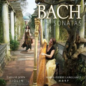 Download track Sonata For Violin And Keyboard In G Minor, BWV 1020 II. Adagio Lara St. John, Marie-Pierre Langlamet