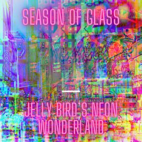 Download track Jelly Bird's Neon Wonderland, Pt. 1 Season Of Glass