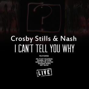 Download track Get Back (Live) Crosby, Stills & Nash