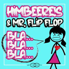 Download track Bla Bla Bla (Radio Mix) Mr. Flip Flop