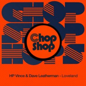 Download track Loveland (Original Mix) Dave Leatherman, HP Vince