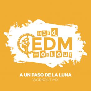 Download track A Un Paso De La Luna (Workout Mix Edit 140 Bpm) Hard EDM Workout