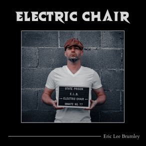 Download track Electric Chair Eric Lee Brumley