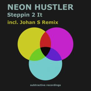 Download track Steppin 2 It (Johan S Remix Edit) Neon HustlerJohan S.