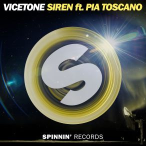 Download track Siren (Original Mix) Pia Toscano, Vicetone