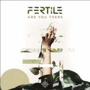 Download track Are You There Fertile