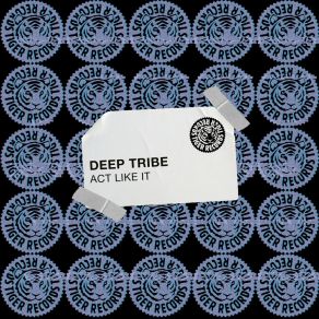 Download track Act Like It (Mr. Wright Remix) Deep Tribe