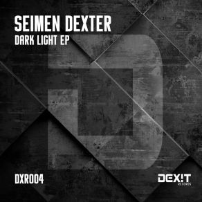 Download track Dark Light Seimen Dexter