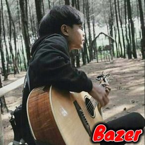 Download track Apa Yang Kau Lakukan Bazer