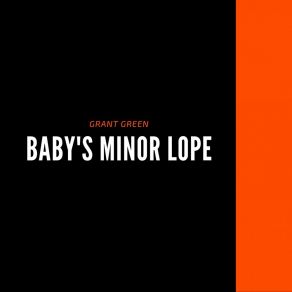 Download track Baby's Minor Lope Grant Green