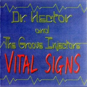 Download track Fool Like Me (2) Dr. Hector, The Groove Injectors