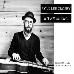 Download track Mystic River Blues Ryan Lee Crosby